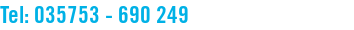 Tel: 035753 - 690 249